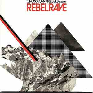 Various - Crosstown Rebels Presents Rebel Rave download flac mp3