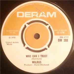 Walrus  - Who Can I Trust download flac mp3