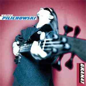 Wojciech Pilichowski - Granat download flac mp3