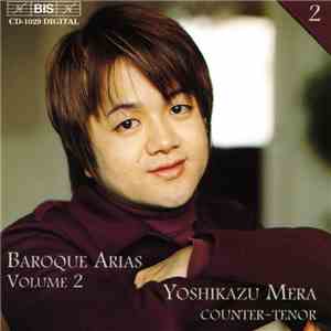 Yoshikazu Mera - Baroque Arias Volume 2 download flac mp3