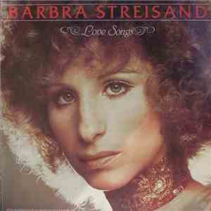 Barbra Streisand - Love Songs (Apresentando Os 14 Maiores Sucessos) download flac mp3