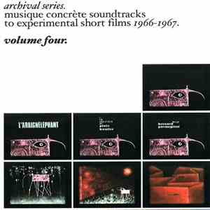 Bernard Parmegiani - Archival Series - Musique Concrète Soundtracks To Experimental Short Films 1966-1967 - Volume Four download flac mp3