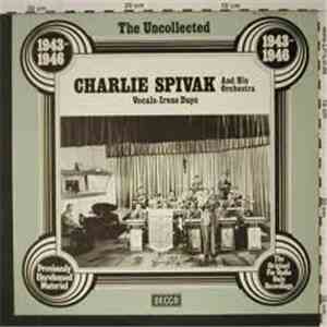 Charlie Spivak And His Orchestra - The Uncollected Charlie Spivak And His Orchestra 1943 - 46 download flac mp3