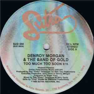 Denroy Morgan & The Band Of Gold - Too Much Too Soon download flac mp3