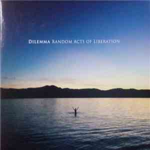 Dilemma  - Random Acts Of Liberation download flac mp3