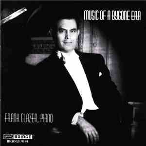Frank Glazer - Music Of A Bygone Era download flac mp3