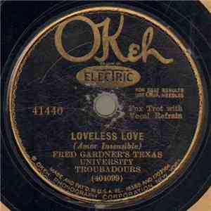 Fred Gardner's Texas University Troubadours - Loveless Love / Papa's Gone download flac mp3