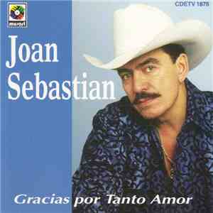 Joan Sebastian - Gracias Por Tanto Amor flac mp3 download