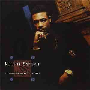 Keith Sweat - I'll Give All My Love To You download flac mp3