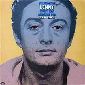 Lenny Bruce - What I Was Arrested For download flac mp3
