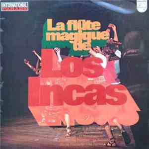 Los Incas - La Flûte Magique De Los Incas download flac mp3