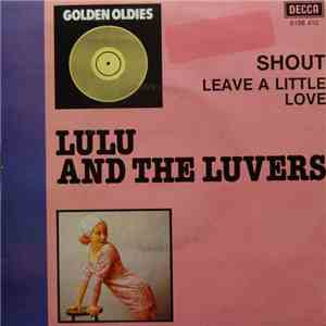 Lulu And The Luvers - Shout / Leave A Little Love download flac mp3