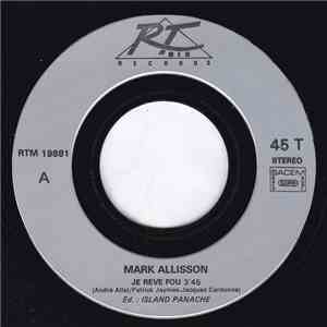 Mark Allisson - Je Rêve Fou download flac mp3