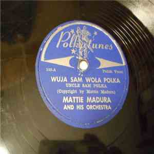 Mattie Madura - Wuja Sam Wola Polka download flac mp3