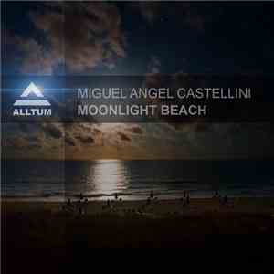 Miguel Angel Castellini - Moonlight Beach flac mp3 download