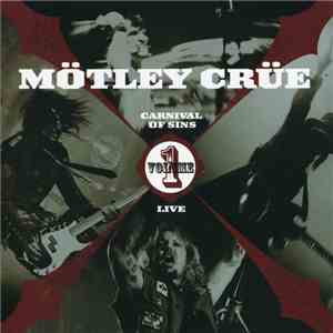 Mötley Crüe - Carnival Of Sins live Vol. 1 download flac mp3