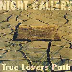 Night Gallery  - True Lovers Path download flac mp3