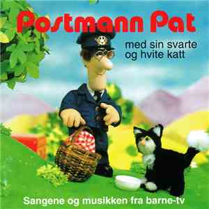 Postmann Pat - Med Sin Svarte Og Hvite Katt (Sangene Og Musikken Fra Barne-TV) download flac mp3