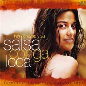 Rey Crespo - Rey Crespo Y Su Salsa Conga Loca download flac mp3