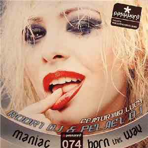 Rodri DJ & Pelaez DJ Featuring Lucy  - Maniac / Born This Way download flac mp3