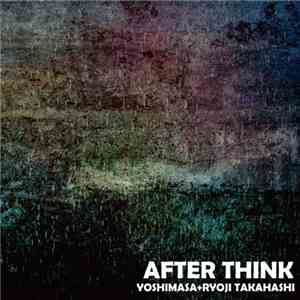 Ryoji Takahashi, Yoshimasa - After Think download flac mp3