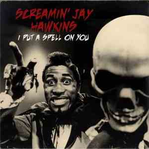 Screamin' Jay Hawkins - I Put A Spell On You download flac mp3
