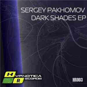 Sergey Pakhomov - Dark Shades EP download flac mp3