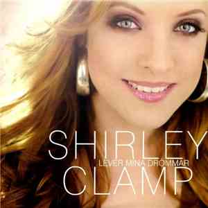 Shirley Clamp - Lever Mina Drömmar download flac mp3