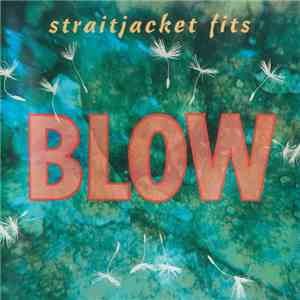 Straitjacket Fits - Blow download flac mp3