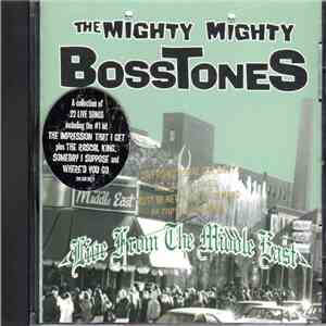 The Mighty Mighty Bosstones - Live From The Middle East download flac mp3