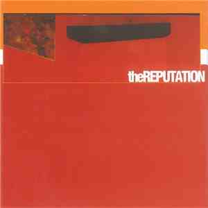The Reputation - The Reputation download flac mp3