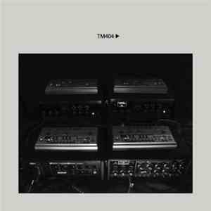 TM404 - TM404 download flac mp3