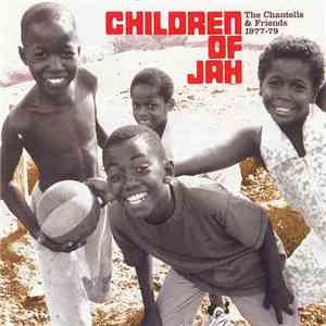 Various - Children Of Jah - The Chantells & Friends 1977-79 download flac mp3