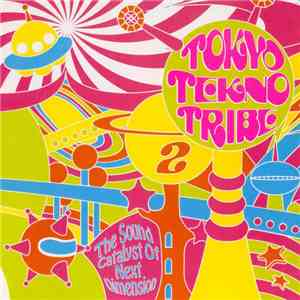 Various - Tokyo Tekno Tribe 2 - The Sound Catalyst Of Next Dimension download flac mp3