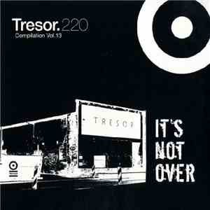 Various - Tresor Compilation Vol. 13: It's Not Over download flac mp3