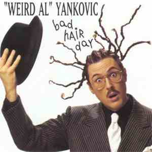 "Weird Al" Yankovic - Bad Hair Day download flac mp3