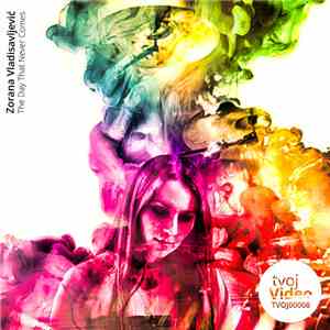 Zorana Vladisavljević - The Day That Never Comes download flac mp3