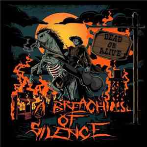 A Breach Of Silence - Dead Or Alive download flac mp3