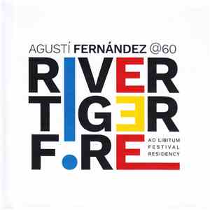 Agustí Fernández - River Tiger Fire download flac mp3