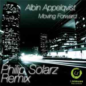 Albin Appelqvist - Moving Forward (Philip Solarz Remix) download flac mp3