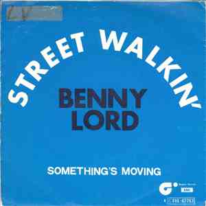 Benny Lord - Street Walkin' / Something's Moving download flac mp3