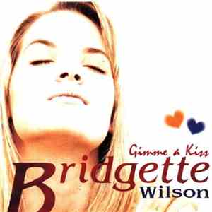 Bridgette Wilson  - Gimme A Kiss download flac mp3