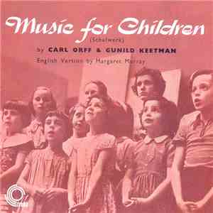 Carl Orff & Gunild Keetman - Music For Children (Schulwerk) download flac mp3
