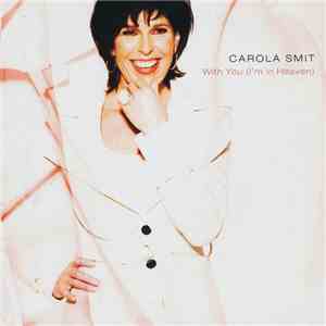 Carola Smit - With You (I'm In Heaven) download flac mp3