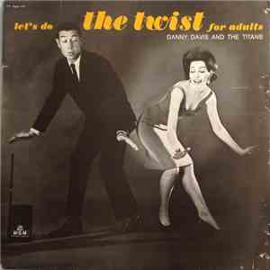Danny Davis  And The The Titans  - Let's Do the Twist For Adults download flac mp3