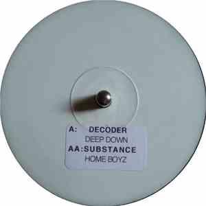 Decoder / Substance  - Deep Down / Home Boyz download flac mp3