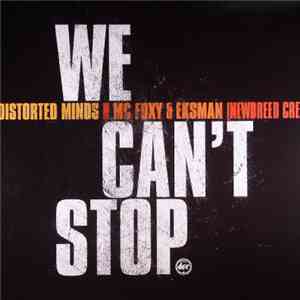 Distorted Minds Feat. MC Foxy & MC Eksman - We Can't Stop download flac mp3