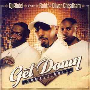 DJ Abdel Feat Rohff & Oliver Cheatham - Get Down Samedi Soir download flac mp3