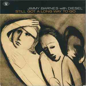 Jimmy Barnes With Diesel  - Still Got A Long Way To Go download flac mp3