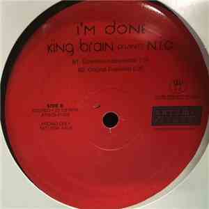 King Brain Presents N.I.C. - I'm Done download flac mp3